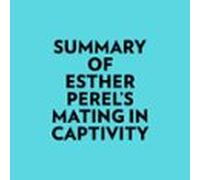 Summary Of Esther Perel's Mating In Captivity