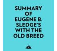 Summary Of Eugene B. Sledge's With The Old Breed