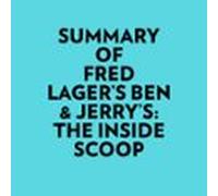 Summary Of Fred Lager's Ben & Jerry's: The Inside Scoop