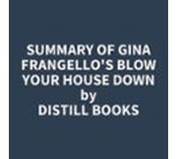 Summary of Gina Frangello's Blow Your House Down