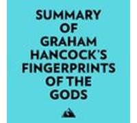 Summary of Graham Hancock's Fingerprints of the Gods