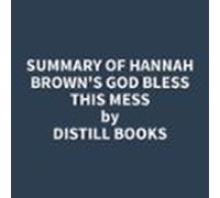 Summary of Hannah Brown's God Bless This Mess