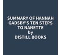 Summary Of Hannah Gadsby's Ten Steps To Nanette
