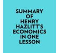 Summary Of Henry Hazlitt's Economics In One Lesson