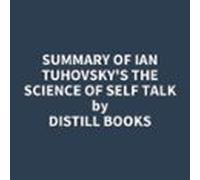 Summary Of Ian Tuhovsky's The Science Of Self Talk