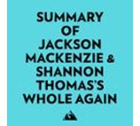 Summary of Jackson MacKenzie & Shannon Thomas's Whole Again