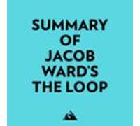 Summary Of Jacob Ward's The Loop