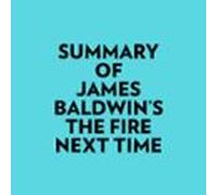 Summary Of James Baldwin's The Fire Next Time