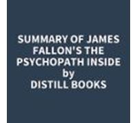 Summary Of James Fallons The Psychopath Inside (audiolibro)