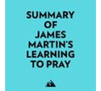 Summary Of James Martins Learning To Pray (audiolibro)