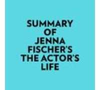 Summary Of Jenna Fischers The Actors Life (audiolibro)