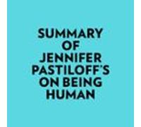 Summary Of Jennifer Pastiloffs On Being Human (audiolibro)