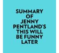 Summary Of Jenny Pentlands This Will Be Funny Later (audiolibro)