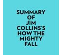 Summary of Jim Collins's How The Mighty Fall