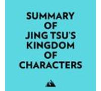 Summary of Jing Tsu's Kingdom of Characters