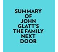 Summary Of John Glatts The Family Next Door (audiolibro)