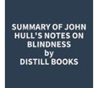 Summary Of John Hulls Notes On Blindness (audiolibro)