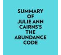 Summary Of Julie Ann Cairnss The Abundance Code (audiolibro)
