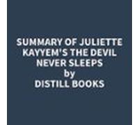 Summary Of Juliette Kayyems The Devil Never Sleeps (audiolibro)