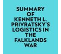 Summary of Kenneth L. Privratsky's Logistics In The Falklands War