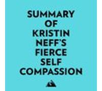 Summary Of Kristin Neff's Fierce SelfCompassion