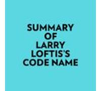Summary Of Larry Loftis's Code Name
