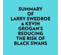 Summary Of Larry Swedroe & Kevin Grogan's Reducing The Risk Of Black Swans