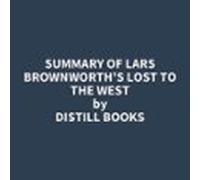 Summary Of Lars Brownworths Lost To The West (audiolibro)