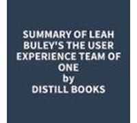 Summary Of Leah Buley's The User Experience Team Of One