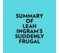 Summary of Leah Ingram's Suddenly Frugal