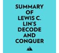 Summary Of Lewis C. Lins Decode And Conquer (audiolibro)