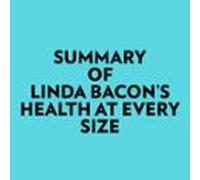Summary Of Linda Bacons Health At Every Size (audiolibro)