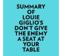 Summary Of Louie Giglios Dont Give The Enemy A Seat At Your Table (aud
