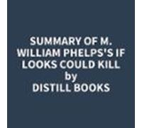 Summary Of M. William Phelps's If Looks Could Kill
