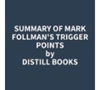 Summary Of Mark Follmans Trigger Points (audiolibro)