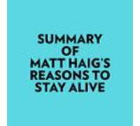 Summary Of Matt Haig's Reasons To Stay Alive