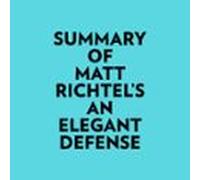 Summary of Matt Richtel's An Elegant Defense