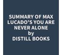 Summary of Max Lucado's You Are Never Alone