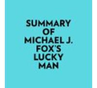Summary Of Michael J. Fox's Lucky Man