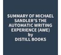 Summary Of Michael Sandler's The Automatic Writing Experience (AWE)