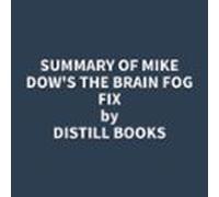 Summary Of Mike Dow's The Brain Fog Fix