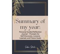 Summary of My Year: A Personal Guided Reflection Journal for Monthly Reviews, Lessons Learned, Gratitude, Growth & Intentional Planning.