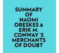 Summary Of Naomi Oreskes & Erik M. Conway 's Merchants Of Doubt