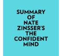 Summary Of Nate Zinssers The Confident Mind (audiolibro)