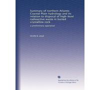 Summary of northern Atlantic Coastal Plain hydrology and its relation to disposal of high-level radioactive waste in buried crystalline rock: a preliminary appraisal