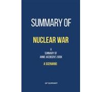 Summary Of Nuclear War By Annie Jacobsen: A Scenario (ebook)