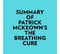 Summary Of Patrick McKeown's The Breathing Cure