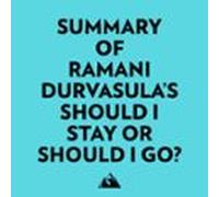 Summary of Ramani Durvasula's Should I Stay or Should I Go?