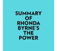 Summary Of Rhonda Byrne's The Power