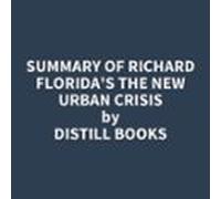 Summary Of Richard Floridas The New Urban Crisis (audiolibro)